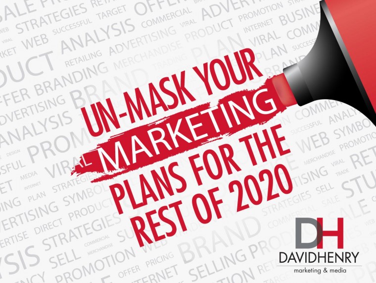 Un-Mask Your Marketing Plans for the Rest of 2020